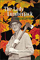 The Lady Lumberjack: An Annotated Collection of the Writings of Dorothea Mitchell